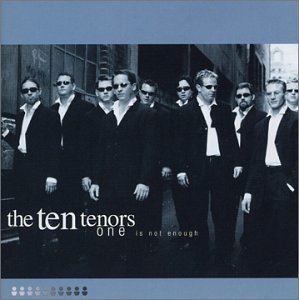 One Is Not Enough by Ten Tenors