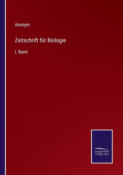 Zeitschrift für Biologie: I. Band (German Edition)