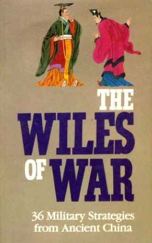 Wiles of War 36 Military Strategems