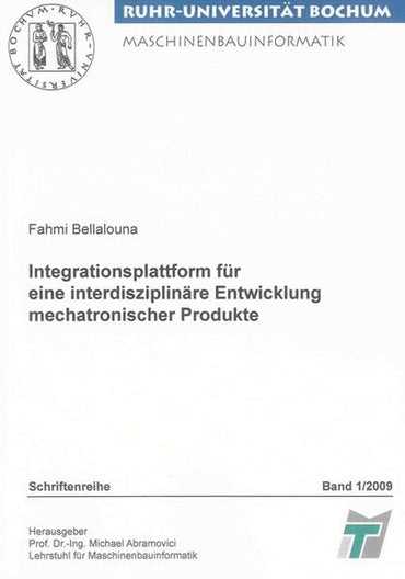 Integrationsplattform für eine interdisziplinäre Entwicklung mechatronischer Produkte