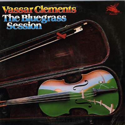 Vassar Clements / The Bluegrass Session