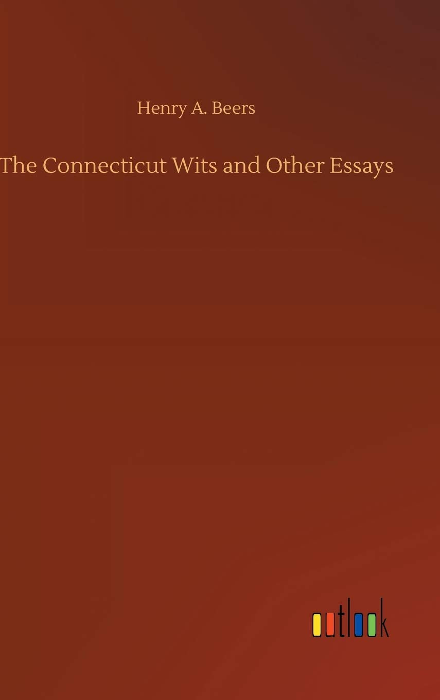 The Connecticut Wits and Other Essays