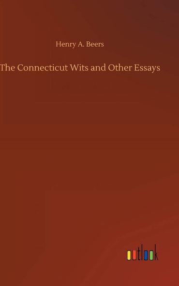 The Connecticut Wits and Other Essays
