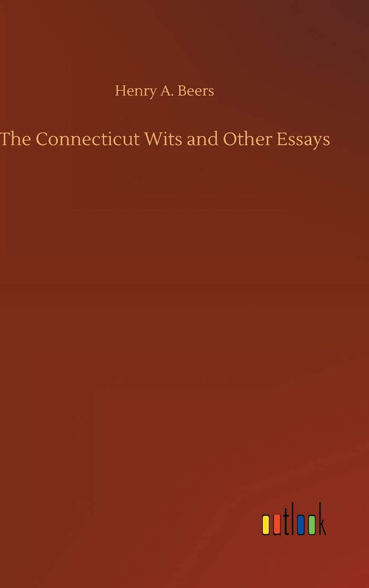 The Connecticut Wits and Other Essays