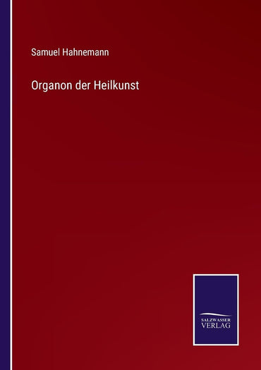Organon der Heilkunst (German Edition)