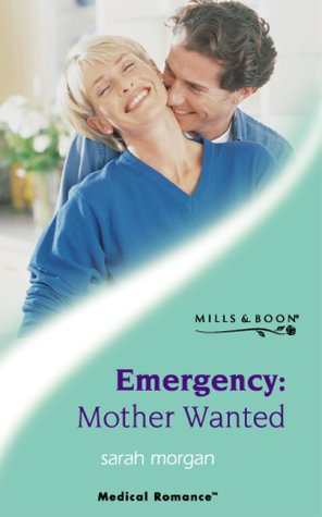 Emergency - Mother Wanted (Medical Romance)