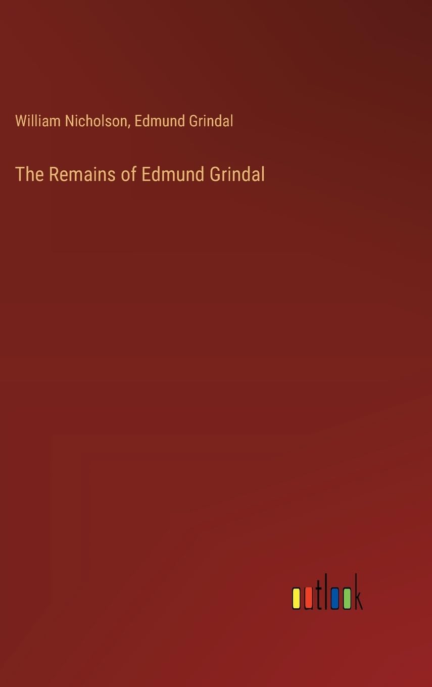 The Remains of Edmund Grindal