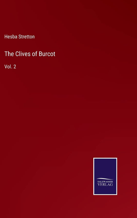 The Clives of Burcot: Vol. 2