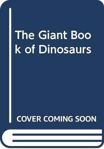 The Giant Book of Dinosaurs