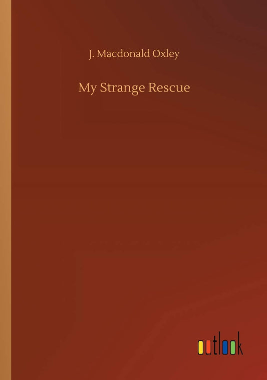 My Strange Rescue