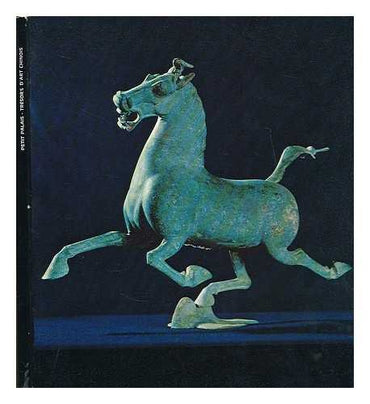 Tresors d'art chinois : recentes decouvertes archeologiques de la Republique populaire de Chine. [Exposition] Petit palais, mai-septembre 1973 / Catalogue redige par Vadime Elisseeff avec la collaboration de M. T. Bobot