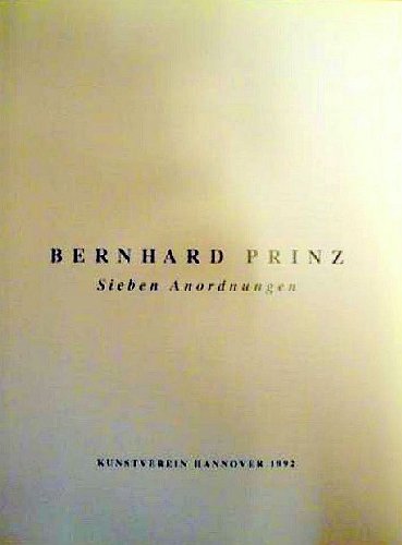 Bernhard Prinz: Sieben Anordnungen