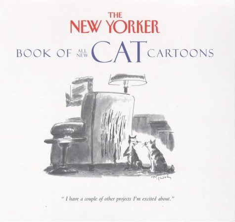 NEW YORKER'' BOOK OF ALL-NEW CAT CARTOONS'