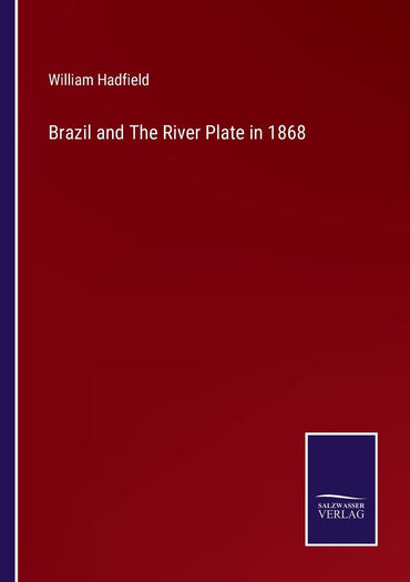 Brazil and The River Plate in 1868
