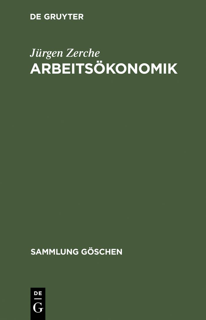 Arbeitsökonomik (Sammlung Göschen, 2006) (German Edition)