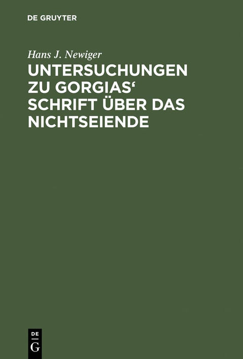 Untersuchungen zu Gorgias' Schrift über das Nichtseiende (German Edition)