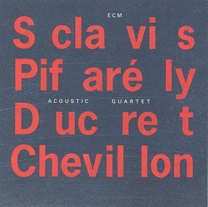 Acoustic Quartet by Louis Sclavis (1994-04-12)