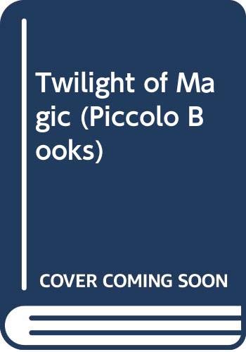 Twilight of Magic (Piccolo Books)