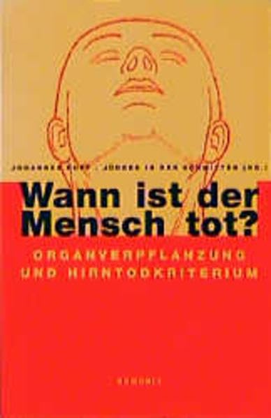 Wann ist der Mensch tot?: Organverpflanzung und Hirntodkriterium
