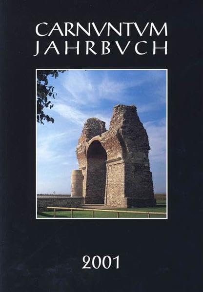 Carnuntum-jahrbuch. Zeitschrift Fur Archaologie Und Kulturgeschichte Des Donauraumes (German Edition)