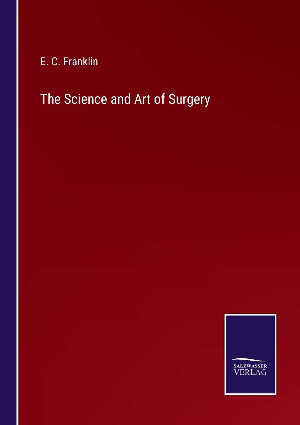 The Science and Art of Surgery