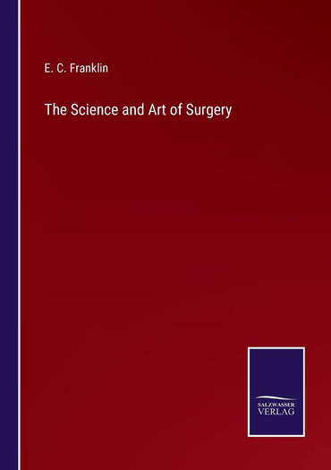 The Science and Art of Surgery