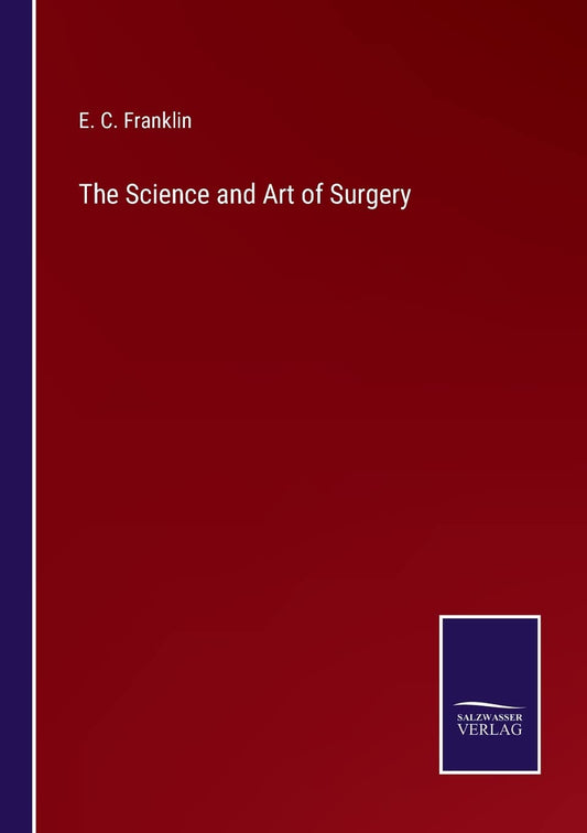 The Science and Art of Surgery