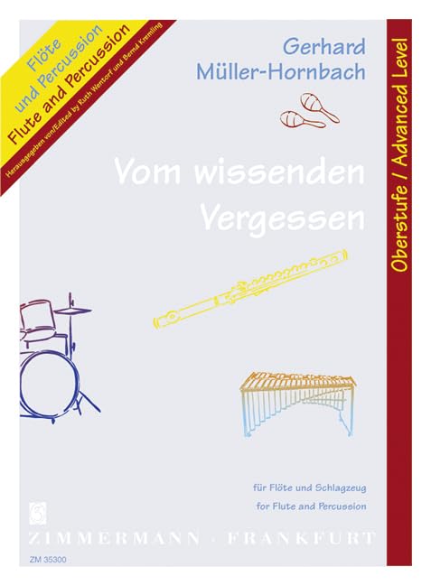 Vom wissenden Vergessen (knowingly forgetting): flute and percussion.
