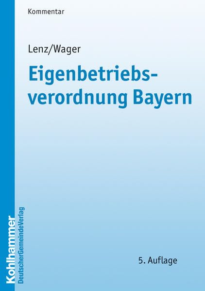 Eigenbetriebsverordnung Bayern (German Edition)