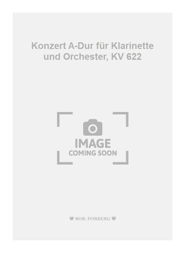 Konzert A-Dur für Klarinette und Orchester, KV 622