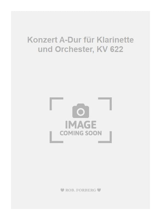 Konzert A-Dur für Klarinette und Orchester, KV 622