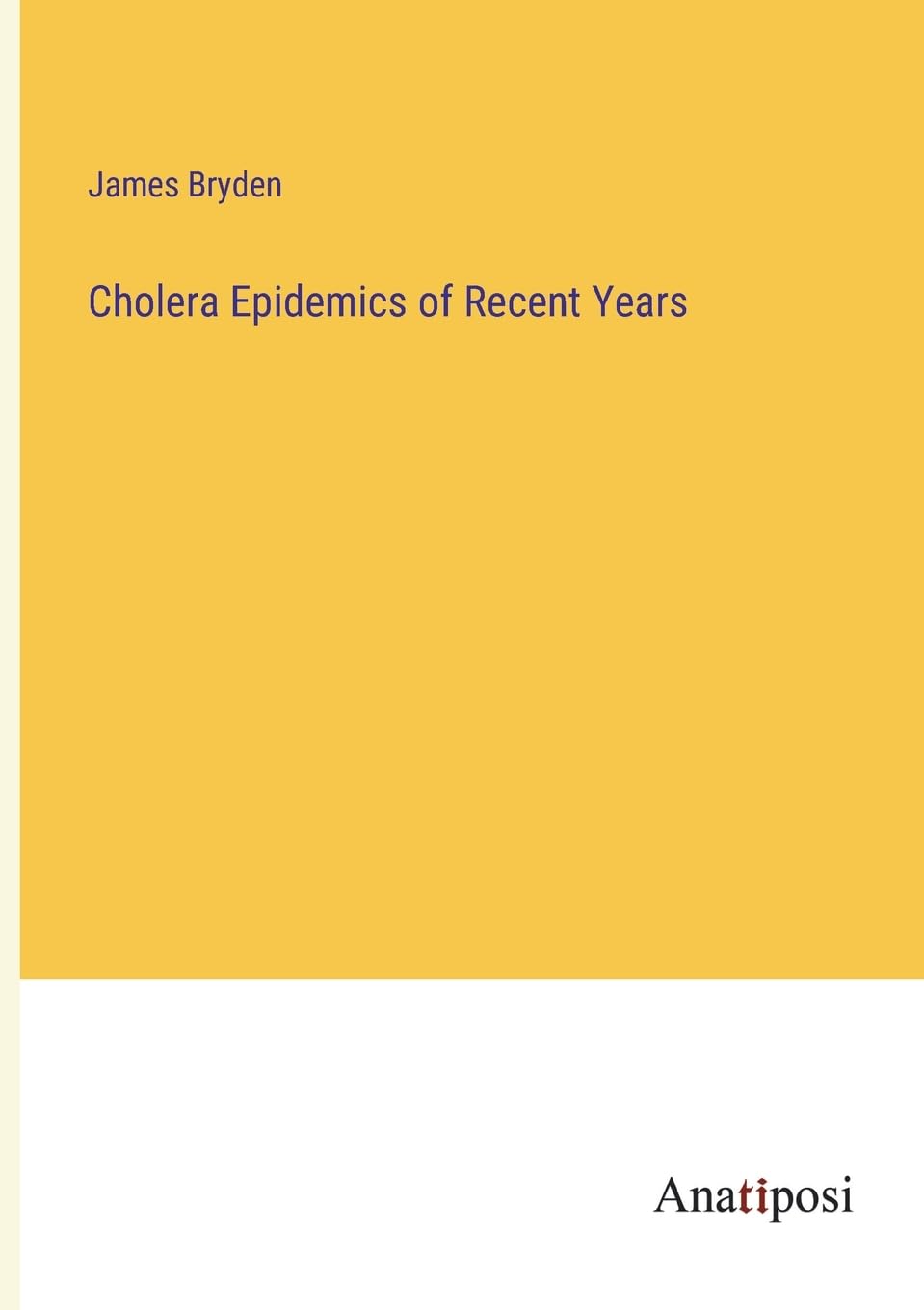 Cholera Epidemics of Recent Years