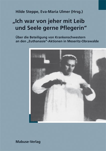 Ich war von jeher mit Leib und Seele gerne Pflegerin.