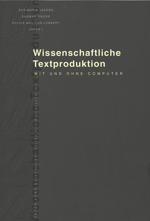 Wissenschaftliche Textproduktion: Mit und ohne Computer (German Edition)