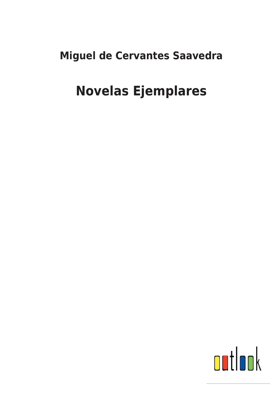 Novelas Ejemplares (Spanish Edition)