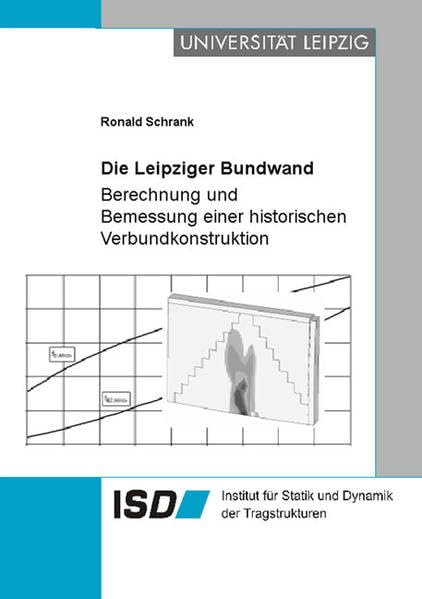 Die Leipziger Bundwand: Berechnung und Bemessung einer historischen Verbundkonstruktion