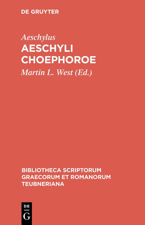 Aeschyli Choephoroe (Bibliotheca scriptorum Graecorum et Romanorum Teubneriana) (Ancient Greek Edition)