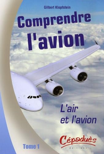COMPRENDRE L'AVION - T1 - L'air et l'avion