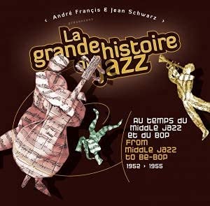 From Middle Jazz to Be-Bop (1952-1955) - La Grande Histoire du Jazz