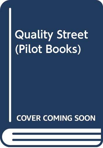 Quality Street (Pilot Bks) (Pilot Books)