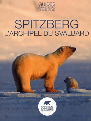 SPITZBERG l'Archipel du Svalbard