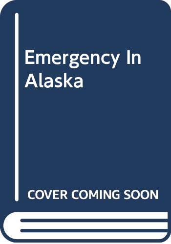 Emergency in Alaska (Medical Romance)