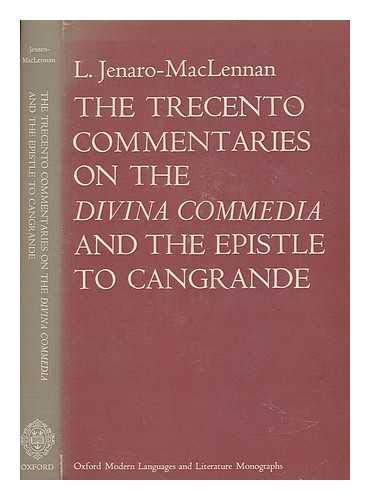 The Trecento commentaries on the Divina Commedia and the Epistle to Cangrande (Oxford modern languages and literature mo
