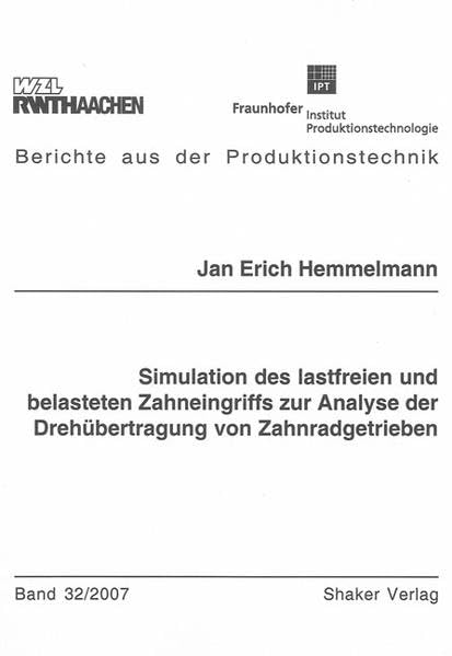 Simulation des lastfreien und belasteten Zahneingriffs zur Analyse der Drehübertragung von Zahnradgetrieben