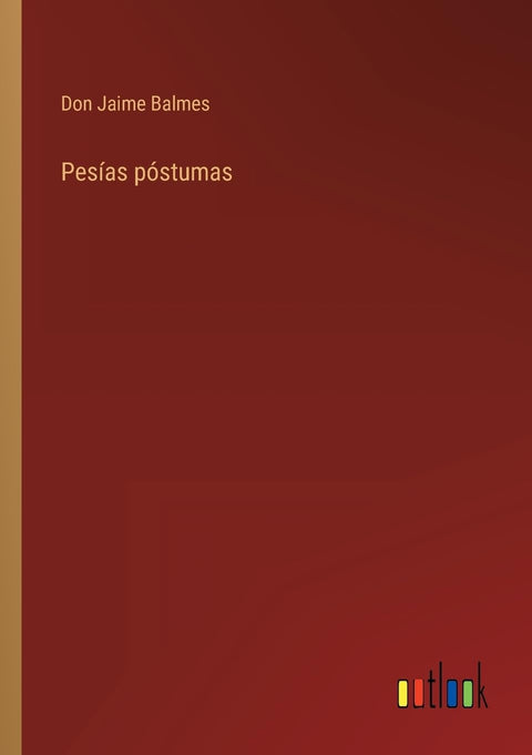 Pesías póstumas (Spanish Edition)