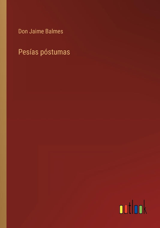 Pesías póstumas (Spanish Edition)