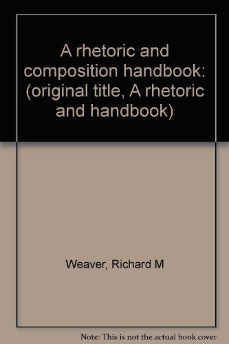 A rhetoric and composition handbook: (original title, A rhetoric and handbook)
