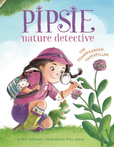 Pipsie, Nature Detective: The Disappearing Caterpillar