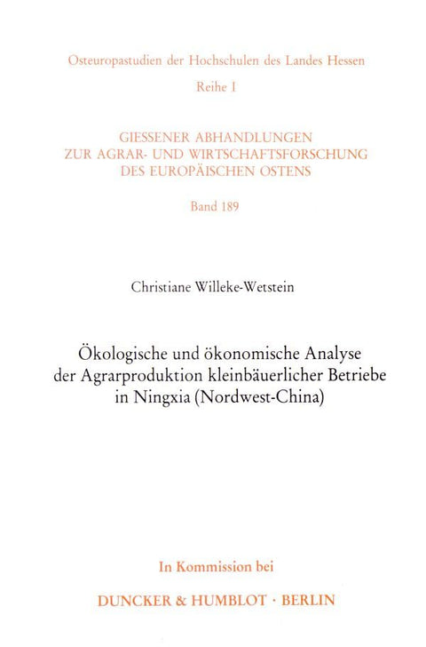 Okologische Und Okonomische Analyse Der Agrarproduktion Kleinbauerlicher Betriebe in Ningxia Nordwest-china (Giessener A