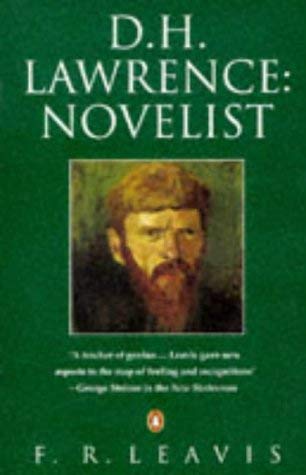 D.H.Lawrence: Novelist (Penguin Literary Criticism)